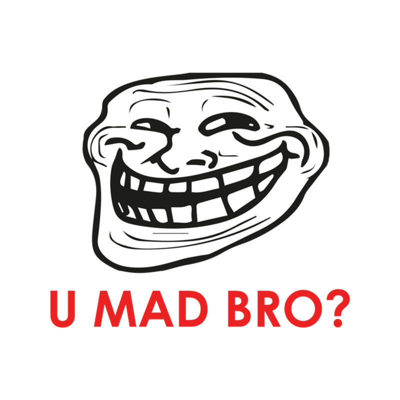 MEME U mad bro .png