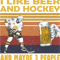 I like Beer And Hockey And Maybe 3 People .png