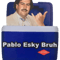 Pablo Esky Bruh .png