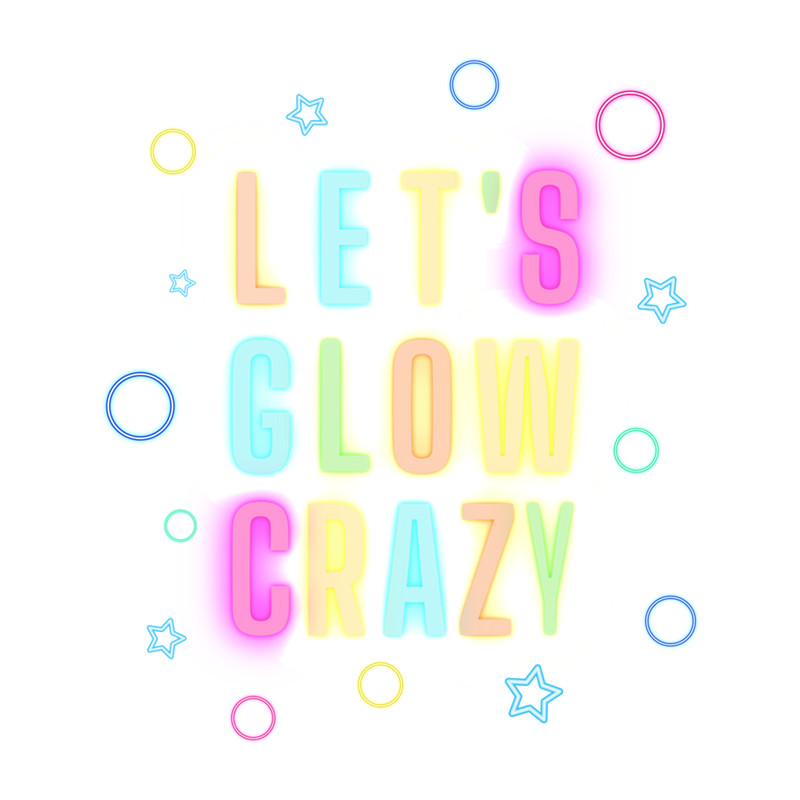 Let's Glow Crazy - Glow Party - Unicorn Lover Birthday (3).png