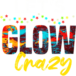 let's glow crazy glow party