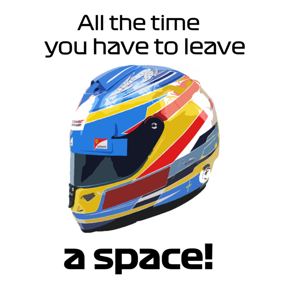 FERNANDO ALONSO YOU HAVE TO LEAVE A SPACE .png