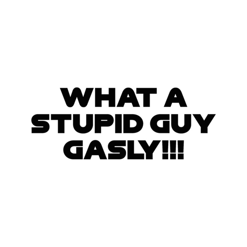 What a Stupid Guy GAS. ALO. - Radio Voice Turkish GP 2021 (Black) .png