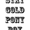 Stay Gold Pony Boy .png