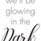 Glowing in the Dark .png