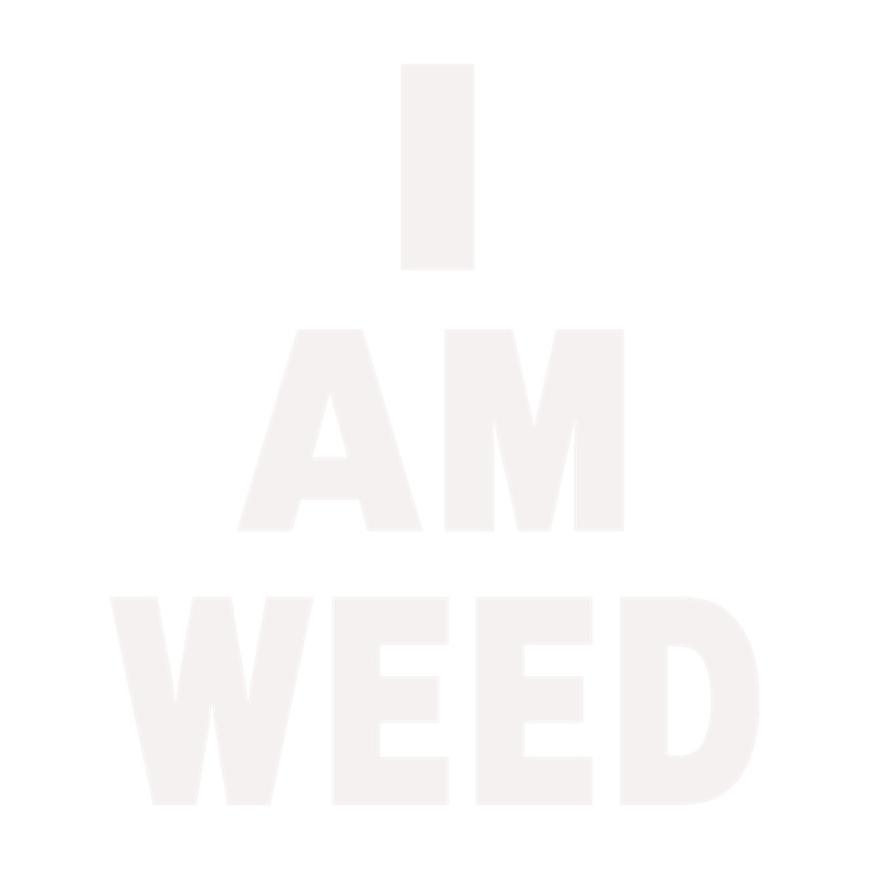 i am weed .png