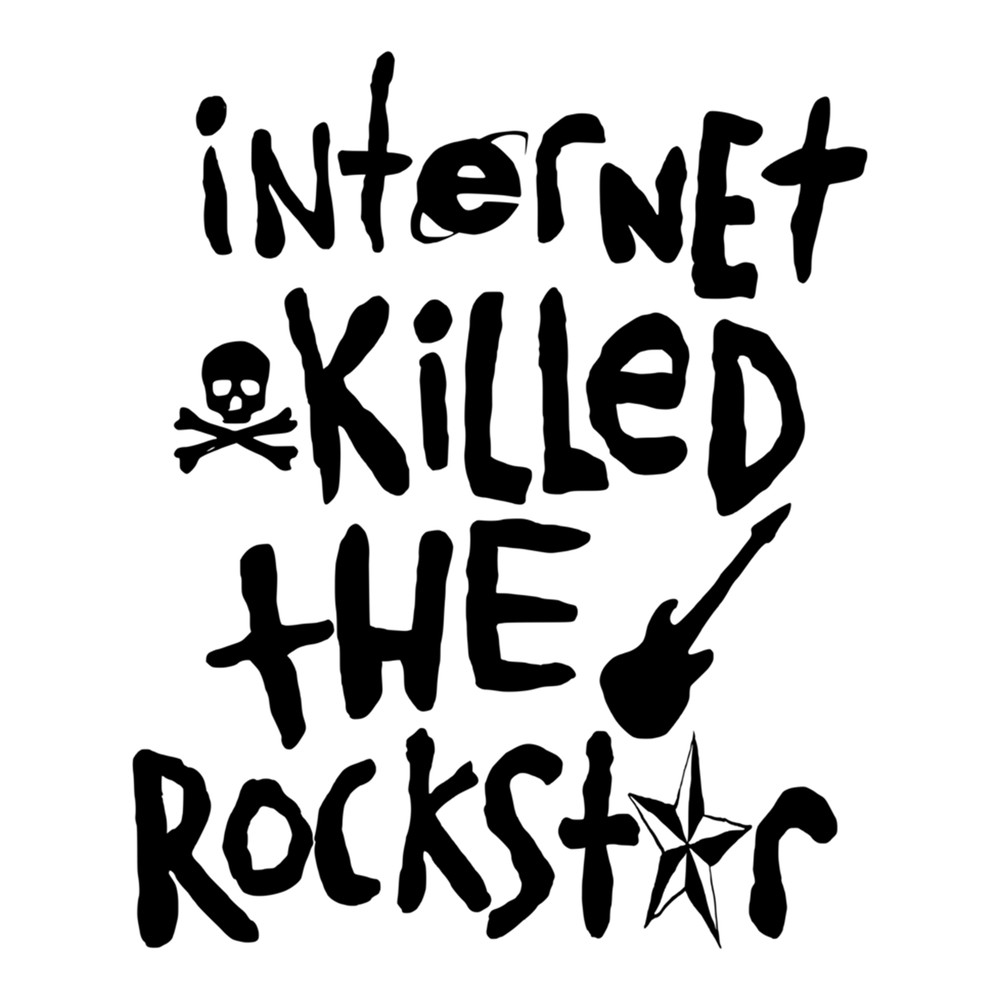 Internet Killed The Rockstar .png