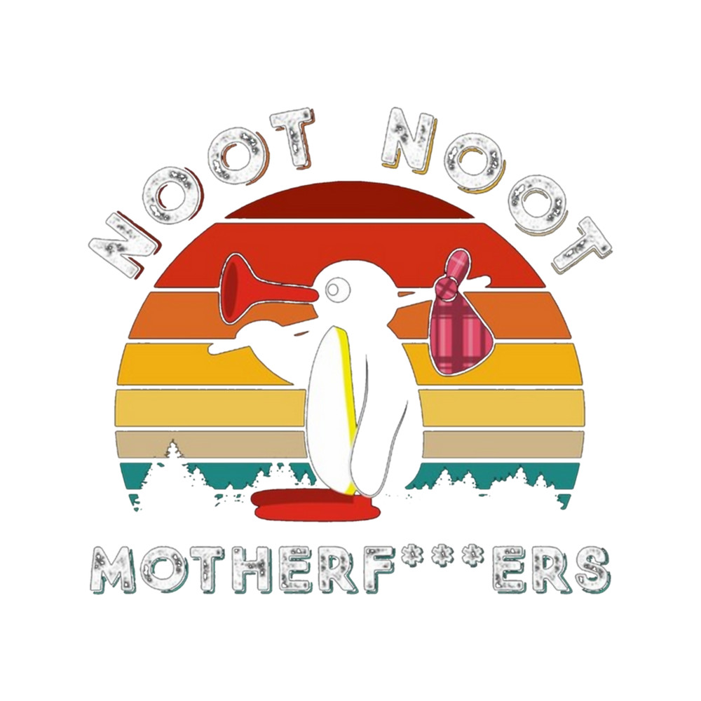 NOOT NOOT MOTHERFERS .png