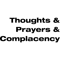 Thoughts & Prayers & Complacency Political Policy Change .png