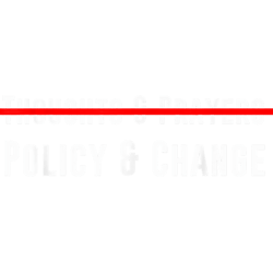 thoughts & prayers policy and change