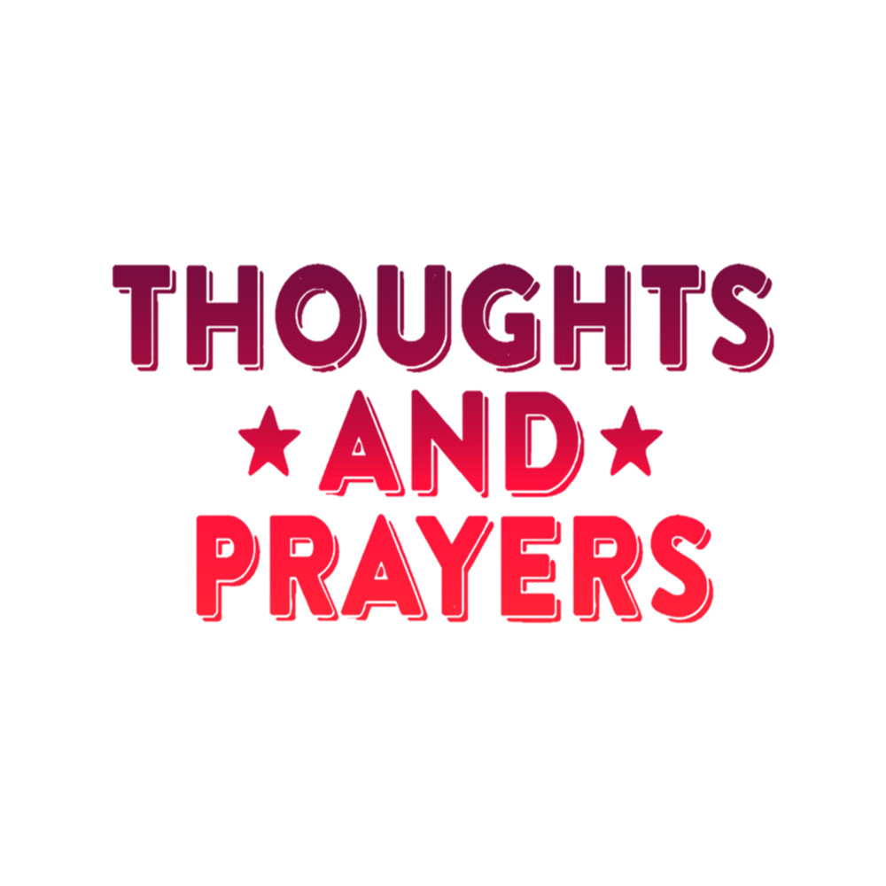 Thoughts And Prayers .png