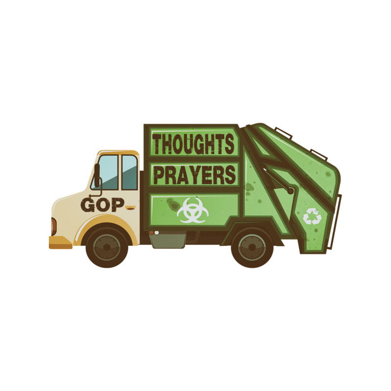 Thoughts and Prayers Garbage Truck Pro-Gun Control .png