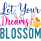 Let Your Dreams Blossom    (2).png