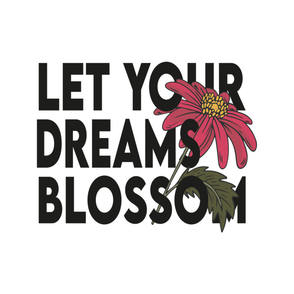 Let Your Dreams Blossom (9).png
