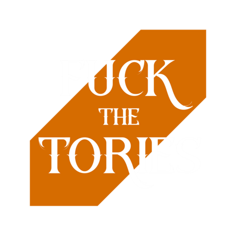 fuck the tories    (6).png