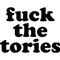 Fuck the Tories.png