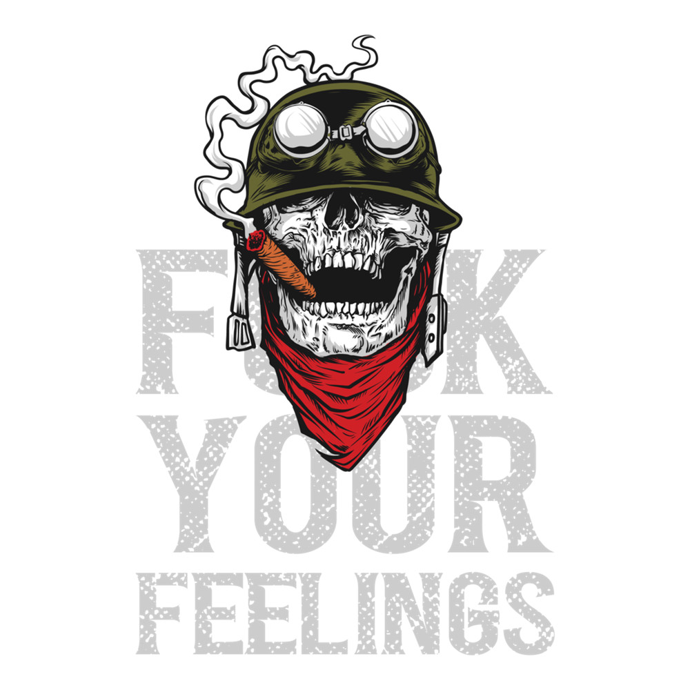 Fuck Your Feelings! .png