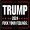 Trump Fuck your Feelings .png