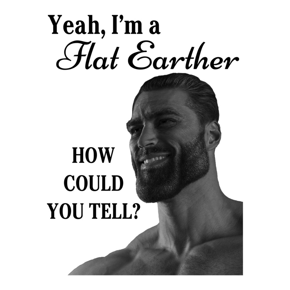 Chad Flat Earther; White .png