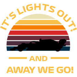 formula one retro sunset design - its lights out and away we go