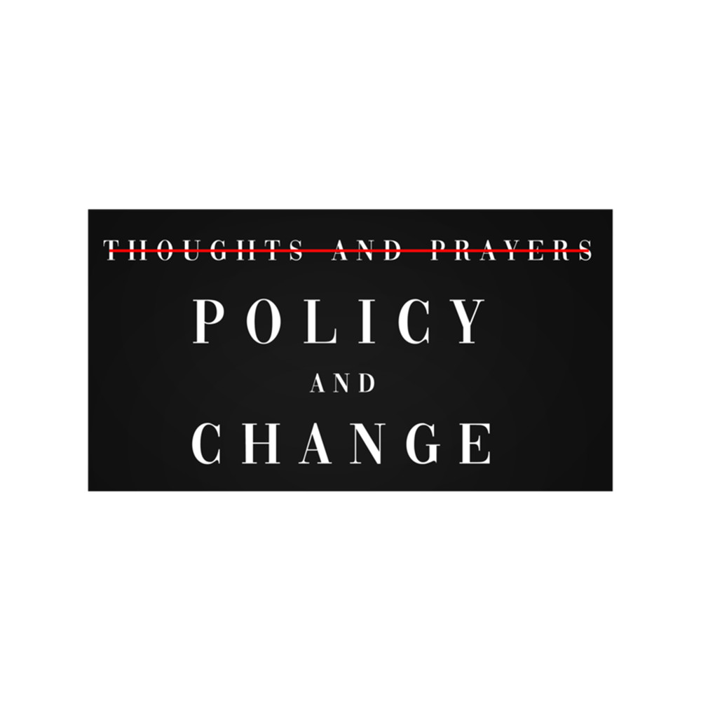 thoughts and prayers , policy and change Long .png