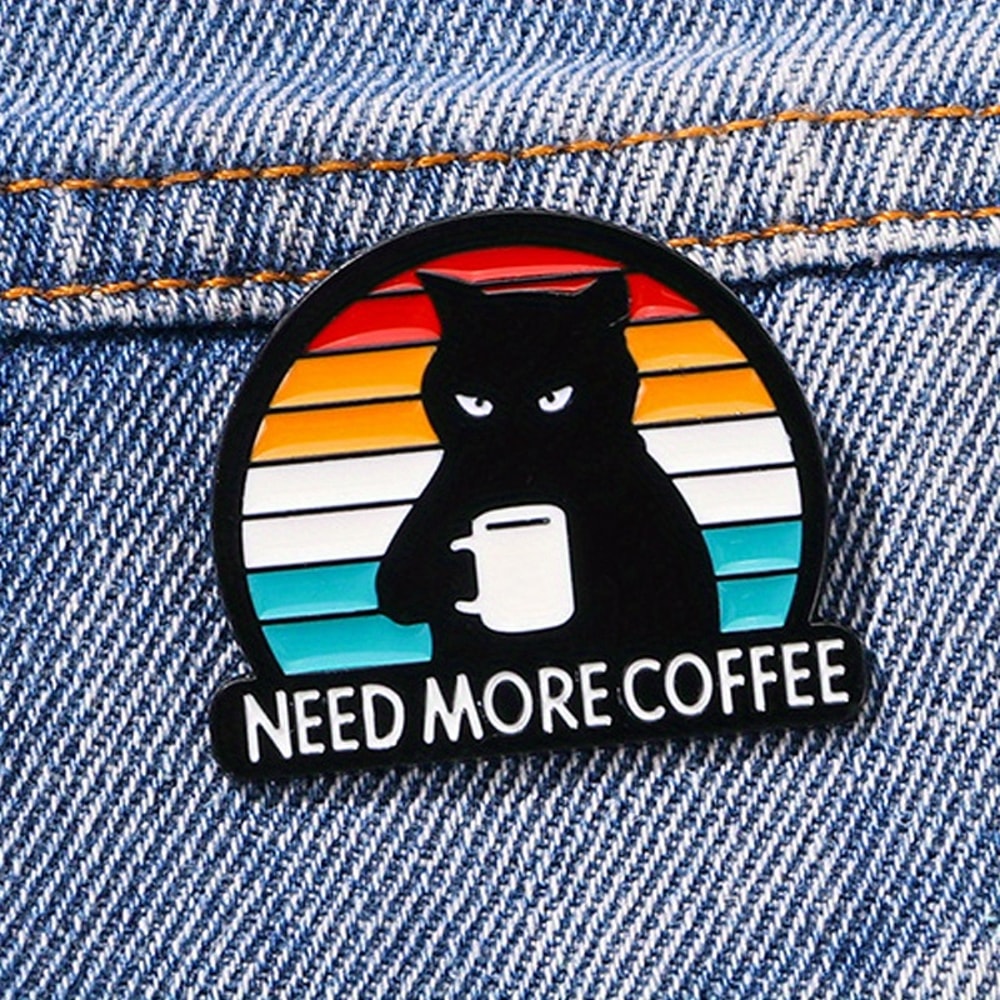 Need More Coffee Funny Black Cat Coffee Brooch Pin Badge Cute Cat Lover Accessory