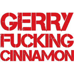 gerry fucking cinnamon