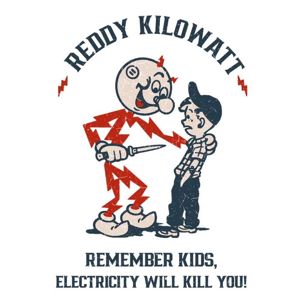 Reddy Kilowatt, electricity will kill you (1).png