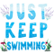 coral reefs swimmers swim team just keep swimming .png