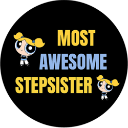 Best Stepsister - Big Step Sister - Best Step Sister - Best Half Sister - Best Ever Step Sis (1)