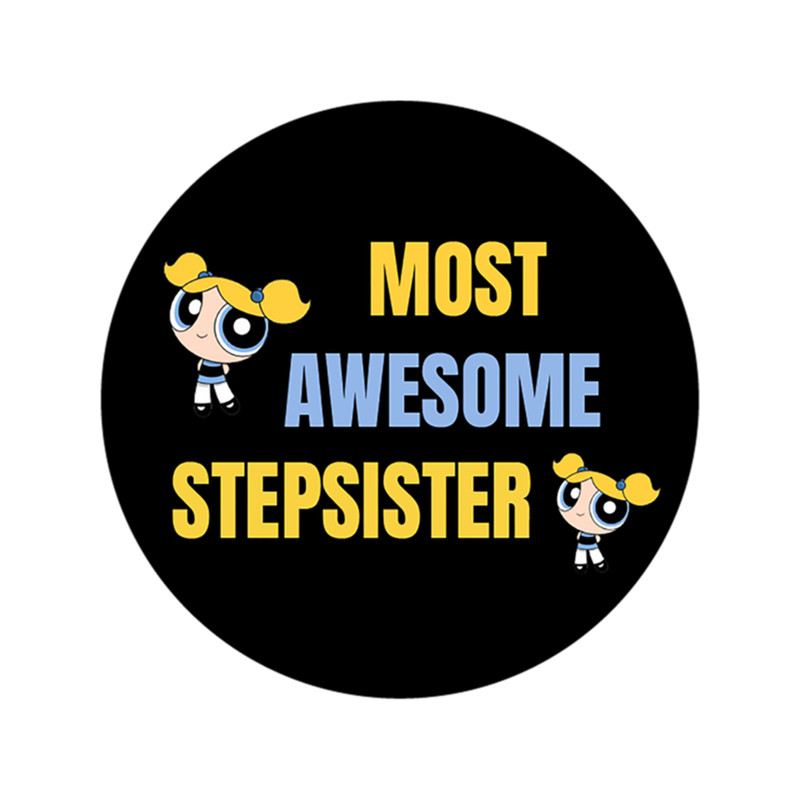 Best Stepsister - Big Step Sister - Best Step Sister - Best Half Sister - Best Ever Step Sis (1).png