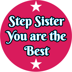 Perfect Step Sister - Sister From Another Mother - Love Step Sister - Step Best Friend