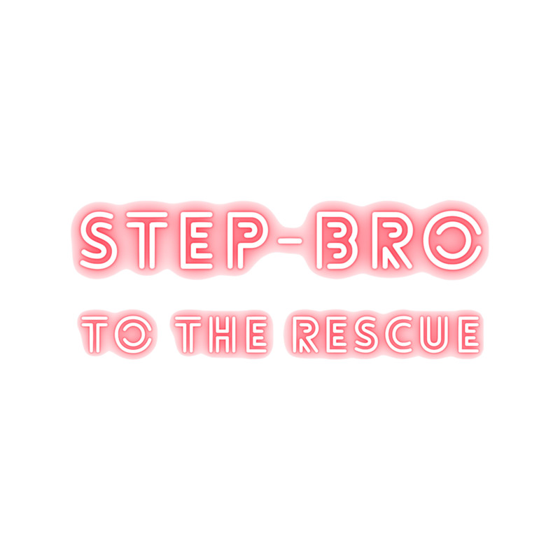 Step bro to the rescue .png