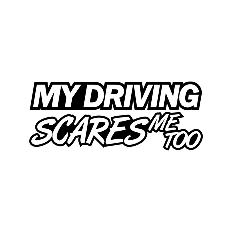My driving scares me too (6) .png
