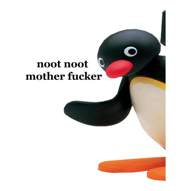 noot noot motherfucker .png