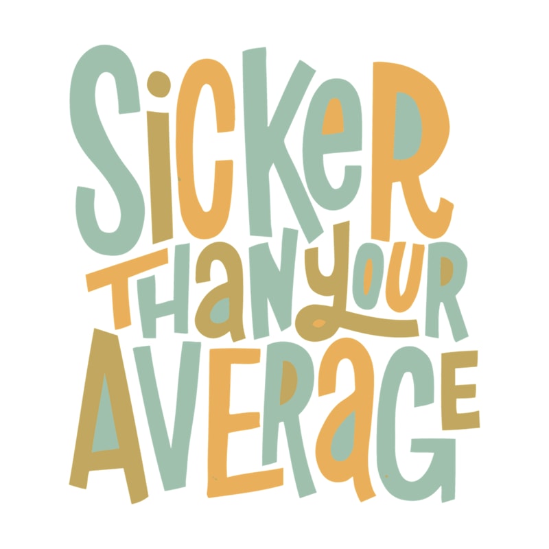Sicker Than Your Average .png