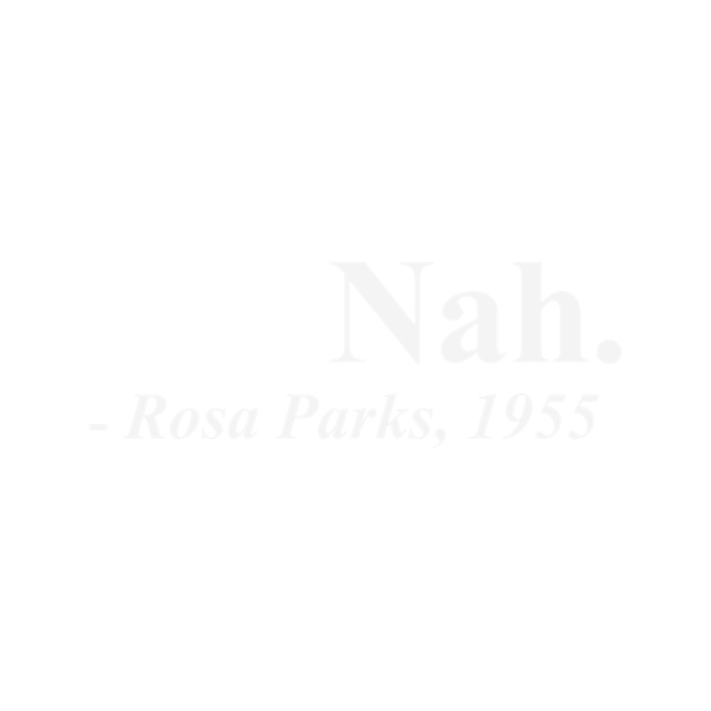 Nah - Rosa Parks Fitted Scoop .png