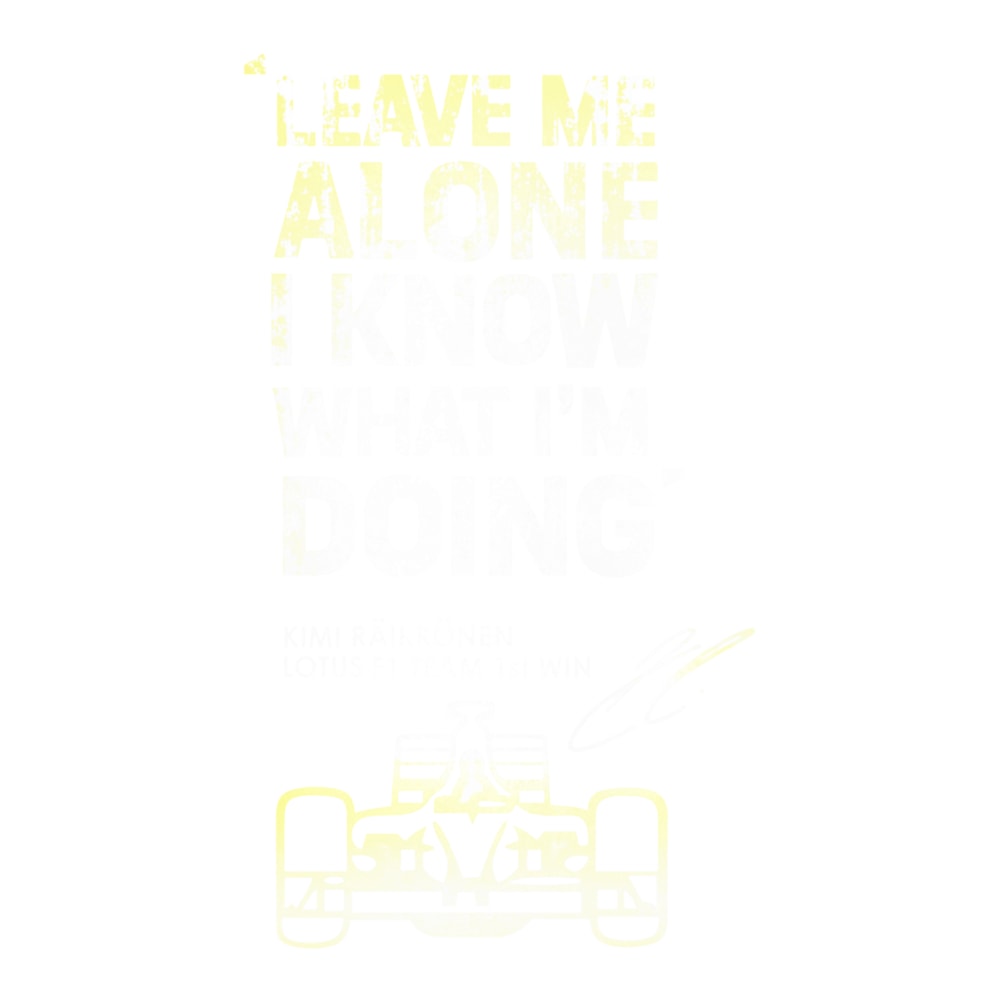 Kimi Raikkonen Leave Me Alone .png