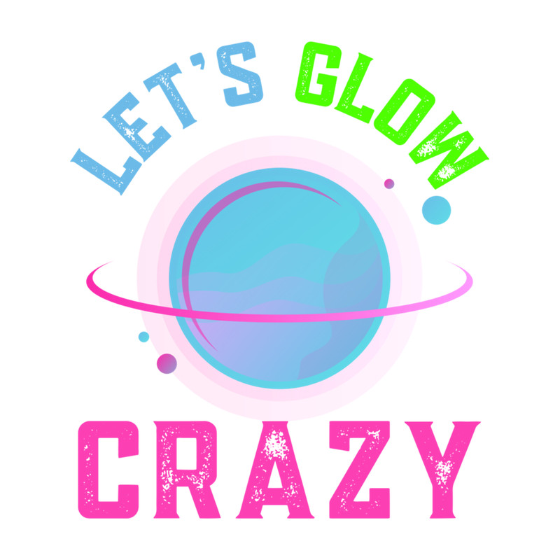 Lets Glow Crazy (1).png