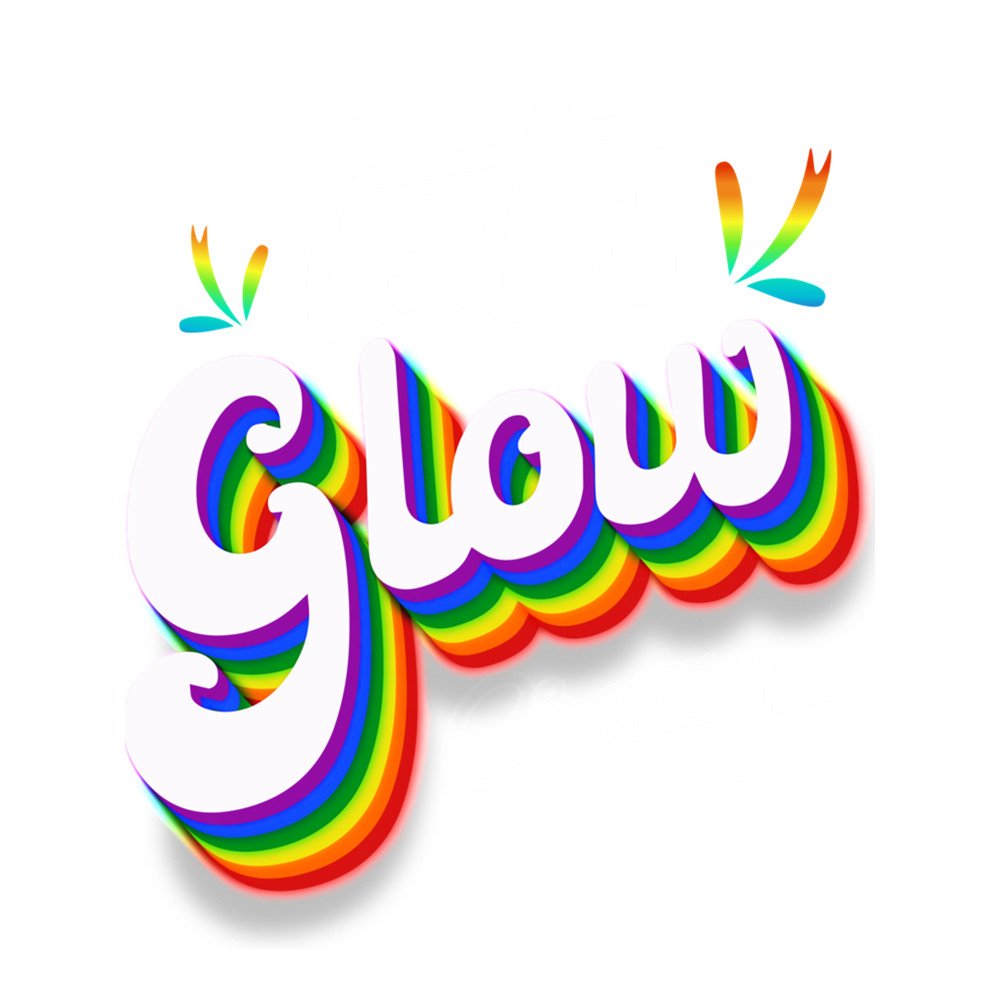 Let's Glow Crazy .png