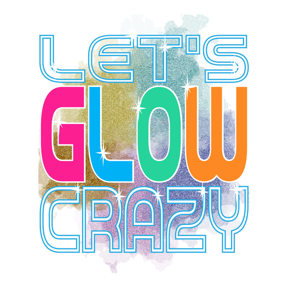Let's Glow Crazy Glow Party 80's Retro Neon Costume Party Lover .png