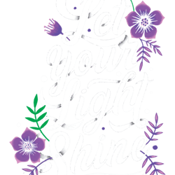 lets glow crazy let your light shine