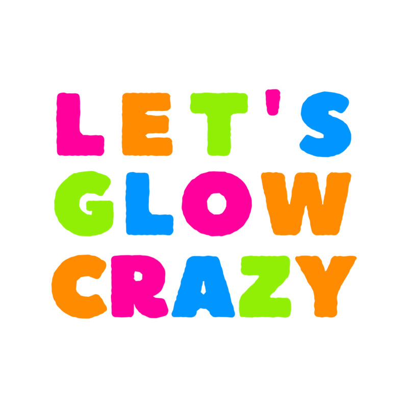 Let's Glow Crazy Party Rave Colorful   .png