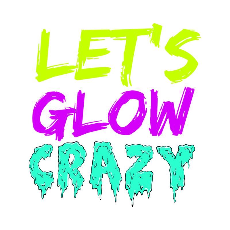 Let's glow crazy zy .png