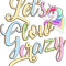 Let's Glow Crazy, glow party, unicorn rainbow .png