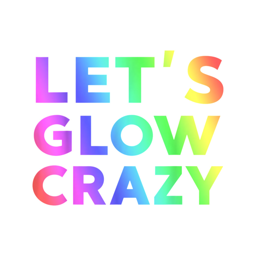 Let's Glow Crazy, Let's Glow Crazy .png