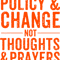 Anti Gun Policy _amp_ Change Not Thoughts _amp_ Prayers Wear Orange     .png