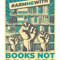 Arm Me With Books Not Bullets .png