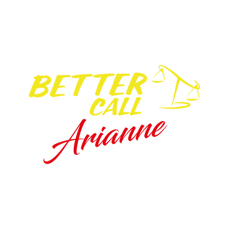 Better Call Arianne ,Why call Saul, they'd better call you. .png