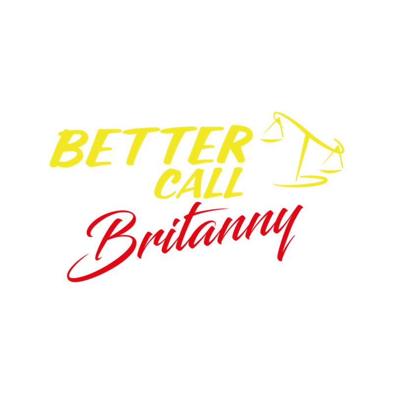 Better Call Britanny ,Why call Saul, they'd better call you. .png